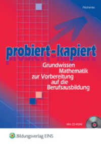 probiert - kapiert: Grundwissen Mathematik zur Vorbereitung auf die Berufsausbildung : Schulbuch (probiert - kapiert! 1) （4. Aufl. 2006. 176 S. mit CD-ROM, DIN C5. 229.00 mm）