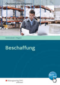 Beschaffung : Ein kompetenzorientiertes Informations- und Arbeitsbuch (Ökonomische Kompetenz 1) （2018. 140 S. 297.00 mm）