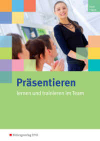 Präsentieren lernen und trainieren im Team (Präsentieren lernen und trainieren im Team 1) （1., korrigierte Auflage. 2008. 126 S. DIN A4. 210.00 x 297.00 mm）