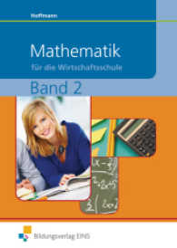 Mathematik für die Wirtschaftsschule, Ausgabe Bayern. Bd.2 8.-10. Jahrgangsstufe （1., korrigierte Auflage, Nachdruck. 2012. 344 S. m. zahlr. meist farb.）