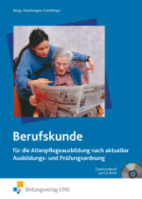 Berufskunde für die Altenpflegeausbildung nach aktueller Ausbildungs- und Prüfungsordnung : Schülerband (Berufskunde für die Altenpflegeausbildung 3) （1. Auflage. 2008. 202 S. 240.00 mm）