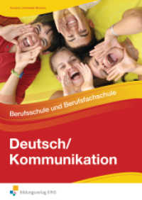Deutsch / Kommunikation - Berufsschule und Berufsfachschule : Schulbuch (Deutsch / Kommunikation 1) （1. Auflage 2009. 2009. 168 S. DIN A4. 298.00 mm）