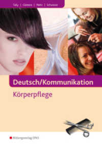 Deutsch/Kommunikation - Körperpflege : Ein Arbeitsbuch für berufliche Schulen Schulbuch (Deutsch / Kommunikation - Körperpflege 1) （1. Aufl. Nachdr. 2012. 184 S. DIN A4. 297.00 mm）