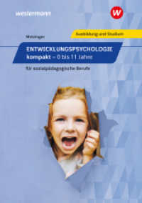 Entwicklungspsychologie kompakt für sozialpädagogische Berufe : 0 bis 11 Jahre Schulbuch (Entwicklungspsychologie kompakt für sozialpädagogische Berufe) （6. Aufl. 2024. 196 S. 240.00 mm）