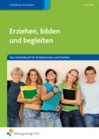 Das Arbeitsbuch für Erzieherinnen und Erzieher : Arbeitsheft (Erziehen, bilden und begleiten 2) （2. Aufl. 2013. 190 S. DIN A4. 240.00 mm）
