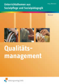 Qualitätsmanagement : Unterrichtsthemen aus Sozialpflege und Sozialpädagogik. Arbeitsheft (Unterrichtsthemen aus Sozialpflege und Sozialpädagogik 14) （1. Aufl. 2010. 51 S. DIN A4. 210.00 x 297.00 mm）