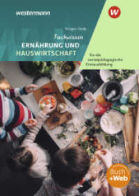 Fachwissen Ernährung und Hauswirtschaft für die sozialpädagogische Erstausbildung : Kinderpflege, Sozialpädagogische Assistenz, Sozialassistenz Schulbuch (Fachwissen Ernährung und Hauswirtschaft 2) （3. Aufl. 2019. 254 S. 240.00 mm）