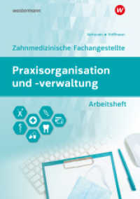 Praxisorganisation und -verwaltung für Zahnmedizinische Fachangestellte : Arbeitsheft (Praxisorganisation und -verwaltung) （7. Aufl. 2024. 109 S. 299.00 mm）
