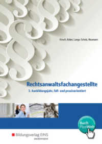 Rechtsanwaltsfachangestellte - 3. Ausbildungsjahr, fall- und praxisorientiert : Schülerband. Mit Online-Zugang (Rechtsanwalts- und Notarfachangestellte) （1. Auflage. 2017. 436 S. 242.00 mm）