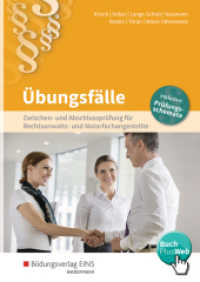 Rechtsanwalts- und Notarfachangestellte - Übungsfälle: Zwischen- und Abschlussprüfung (Rechtsanwalts- und Notarfachangestellte 171) （1. Auflage. 2017. 351 S. 240.00 mm）