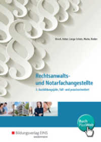 Rechtsanwalts- und Notarfachangestellte - 3. Ausbildungsjahr, fall- und praxisorientiert : Schülerband (Rechtsanwalts- und Notarfachangestellte) （1. Auflage. 2017. 537 S. 240.00 mm）