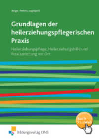 Grundlagen der heilerziehungspflegerischen Praxis : Heilerziehungspflege, Heilerziehungshilfe und Praxisanleitung vor Ort Schulbuch. BuchPlusWeb, mit Zugangscode im Buch (Grundlagen der heilerziehungspflegerischen Praxis 1) （1. Aufl. 2010. 210 S. mit BuchPlusWeb. 170.00 x 240.00 mm）