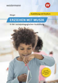 Erziehen mit Musik : in der sozialpädagogischen Ausbildung Schulbuch (Erziehen mit Musik in der sozialpädagogischen Erstausbildung) （6. Aufl. 2025. 310 S. 240.00 mm）