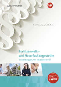 Rechtsanwalts- und Notarfachangestellte : 3. Ausbildungsjahr, fall- und praxisorientiert Schulbuch (Rechtsanwalts- und Notarfachangestellte 87) （3. Aufl. 2022. 560 S. 240.00 mm）