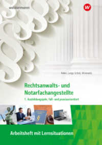 Rechtsanwalts- und Notarfachangestellte : 1. Ausbildungsjahr, fall- und praxisorientiert Arbeitsheft (Rechtsanwalts- und Notarfachangestellte 12) （2. Aufl. 2023. 82 S. 298.00 mm）