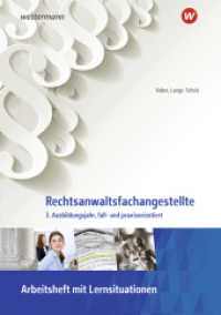 Rechtsanwaltsfachangestellte : 3. Ausbildungsjahr, fall- und praxisorientiert Arbeitsheft (Rechtsanwalts- und Notarfachangestellte 131) （1. Auflage 2022. 2022. 64 S. 298.00 mm）