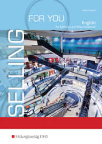Selling For You : English for Retailers and Shop Assistans Schulbuch (Selling For You 1) （2. Aufl. 2006. 132 S. m. zahlr. farb. Abb. 170.00 x 240.00 mm）