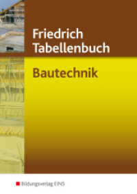 Friedrich Tabellenbuch : Bautechnik Tabellenbuch (Friedrich Tabellenbuch Bautechnik 1) （6. Aufl. 1998. 520 S. Mit zahlr. meist zweifarb. Abb. 248.00 mm）