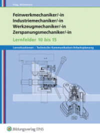 Metalltechnik - Lernsituationen, Technische Kommunikation, Arbeitsplanung : Lernfelder 10-15: Feinwerk-, Industrie-, Werkzeug-, Zerspanungsmechaniker/-in: Schülerband (Metalltechnik 5) （2006. 88 S. perforiert und gelocht. 210.00 x 297.00 mm）