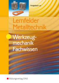 Lernfelder Metalltechnik, Werkzeugmechanik Fachwissen : Werkzeugmechanik Fachwissen Schulbuch (Lernfelder Metalltechnik 48) （1. Aufl. 2008. 479 S. m. zahlr. meist farb. Abb. 240.00 mm）