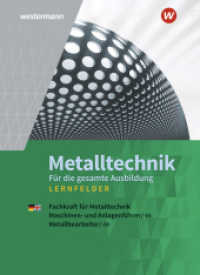 Metalltechnik für die gesamte Ausbildung : Schulbuch (Metalltechnik 3) （5. Aufl. 2024. 540 S.）