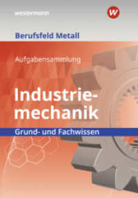 Berufsfeld Metall - Industriemechanik : Grund- und Fachwissen Aufgabensammlung (Berufsfeld Metall 28) （10. Aufl. 2023. 308 S. 241.00 mm）
