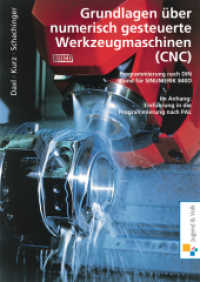 Grundlagen über numerisch gesteuerte Werkzeugmaschinen (CNC) : Programmierung nach DIN und SINUMERIK 840D Schulbuch (Grundlagen über numerisch gesteuerte Werkzeugmaschinen (CNC) 1) （2. Aufl. 2008. 136 S. m. zahlr. meist zweifarb. Abb. 240.00 mm）