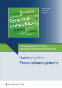 Lernsituationen für einen kompetenzorientierten Unterricht. Handlungsfeld: Personalmanagement （2016. 195 S. 298.00 mm）