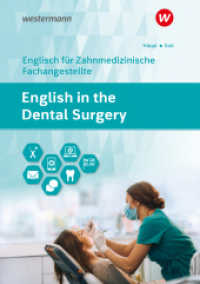 English in the Dental Surgery : Englisch für zahnmedizinisches Fachpersonal in Ausbildung und Beruf Schulbuch (English in the Dental Surgery 3) （6. Aufl. 2023. 132 S. 241.00 mm）