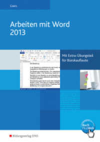 Arbeiten mit Word 2013 : Schulbuch. BuchPlusWeb, mit Zugangscode im Buch (Arbeiten mit Word 2013 1) （2013. 272 S. mit BuchPlusWeb Online Tastschreibprogramm, DIN A4. 297.0）