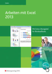 Arbeiten mit Excel 2013 : Schulbuch. BuchPlusWeb, mit Zugangscode im Buch (Arbeiten mit Excel 2013 1) （2013. 272 S. DIN A4. 297.00 mm）
