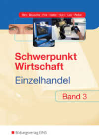 Schwerpunkt Wirtschaft - Einzelhandel, Ausgabe Baden-Württemberg Bd.3 (Schwerpunkt Wirtschaft - Einzelhandel 5) （4. Aufl. 2012. 422 S. mit BuchPlusWeb und Faltblatt. 240.00 mm）