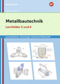 Metallbautechnik: Technologie, Technische Mathematik : Lernfelder 5 und 6 Lernsituationen (Metallbautechnik) （6. Aufl. 2024. 160 S. 299.00 mm）