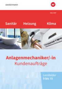 Anlagenmechaniker/-in Sanitär-, Heizungs- und Klimatechnik : Kundenaufträge Lernfelder 9-15 Arbeitsheft (Anlagenmechaniker/-in Sanitär-, Heizungs- und Klimatechnik 27) （4. Aufl. 2023. 149 S. 297.00 mm）