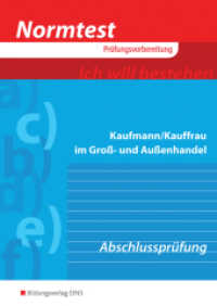 Normtest Kaufmann/Kauffrau im Groß- und Außenhandel : Abschlussprüfung: Arbeitsheft (Normtest 7) （4. Aufl. 2015. 295 S. DIN A4. 297.00 mm）