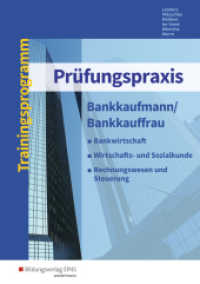 Prüfungspraxis Bankkaufmann/Bankkauffrau : Bankkaufmann/Bankkauffrau Arbeitsbuch. Arbeitsbuch (Prüfungspraxis 2) （18. Aufl. 2019. 389 S. 297.00 mm）