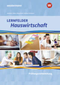Lernfelder Hauswirtschaft : Prüfungsvorbereitung Schulbuch (Lernfelder Hauswirtschaft 72) （1. Auflage 2022. 2022. 368 S. 241.00 mm）