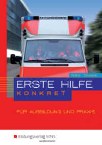 Erste Hilfe konkret für Ausbildung und Praxis : Schulbuch (Erste Hilfe konkret 2) （7. Aufl. 2017. 344 S. 217.00 mm）