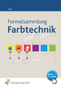 Formelsammlung Farbtechnik : BuchPlusWeb, mit Zugangscode im Buch (Formelsammlung Farbtechnik Raumgestaltung 2) （1. Aufl. 2013. 62 S. mit BuchPlusWeb. 170.00 x 240.00 mm）