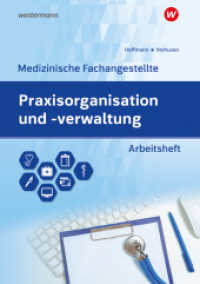 Praxisorganisation und -verwaltung für Medizinische Fachangestellte : Aufgabensammlung Arbeitsheft (Praxisorganisation und -verwaltung) （1. Auflage 2024. 2024. 116 S. 297.00 mm）