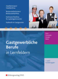 Hotelfachmann/-frau, Restaurantfachmann/-frau, Fachmann/-frau für Systemgastronomie, Fachkraft im Gastgewerbe : 1. und 2. Ausbildungsjahr Schulbuch (Gastgewerbliche Berufe 1) （1. Aufl. 2014. 414 S. m. zahlr. farb. Abb. 271.00 mm）