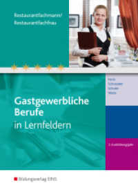Restaurantfachmann/Restaurantfachfrau : 3. Ausbildungsjahr Schulbuch (Gastgewerbliche Berufe 8) （1. Aufl. 2014. 179 S. m. zahlr. farb. Abb. 270.00 mm）
