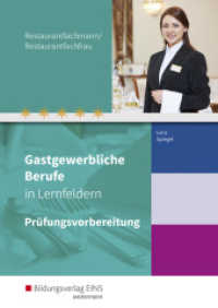 Gastgewerbliche Berufe in Lernfeldern : Restaurantfachmann/Restaurantfachfrau Prüfungsvorbereitung (Gastgewerbliche Berufe 103) （1. Auflage. 2018. 269 S. 240.00 mm）