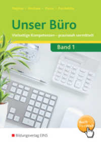 Unser Büro Vielseitige Kompetenzen - praxisnah vermittelt : Lernfelder 1-4 Schulbuch (Unser Büro 1) （1. Aufl. 2014. 664 S. mit BuchPlusWeb. 241.00 mm）