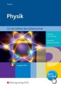 Physik für die Höhere Berufsfachschule in Nordrhein-Westfalen - Wirtschaft und Verwaltung / Technik und Naturwissenschaf : Schülerband （1. Aufl. 2014. 216 S. m. farb. Abb. 240.00 mm）