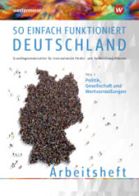 So einfach funktioniert Deutschland Tl.1 : Teil 1: Politik, Gesellschaft und Wertvorstellungen Arbeitsheft (So einfach funktioniert Deutschland 17) （2. Aufl. 2020. 84 S. 297.00 mm）