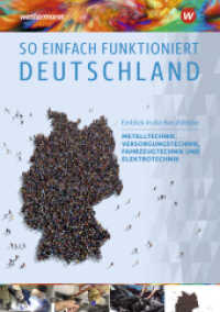 So einfach funktioniert Deutschland : Einblick in die Berufsfelder Metalltechnik, Versorgungstechnik, Elektrotechnik und Fahrzeugtechnik Schulbuch (So einfach funktioniert Deutschland 100) （1. Auflage 2021. 2021. 100 S. 297.00 mm）