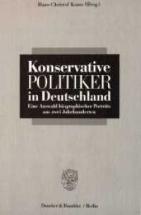 Konservative Politiker in Deutschland : Eine Auswahl biographischer Porträts aus zwei Jahrhunderten （1995. 342 S. 233 mm）