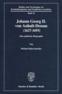Johann Georg II. von Anhalt-Dessau (1627-1693). : Eine politische Biographie.. Dissertationsschrift (Quellen und Forschungen zur Brandenburgischen und Preußischen Geschichte 16) （1998. 504 S. 504 S. 233 mm）
