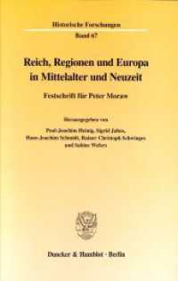 Reich, Regionen und Europa in Mittelalter und Neuzeit : Festschrift für Peter Moraw (Historische Forschungen 67) （2000. XVII, 759 S. 233 mm）